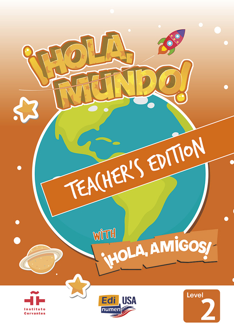 ¡Hola, Mundo! (2nd Ed.) Level 2 -Teacher’s Edition