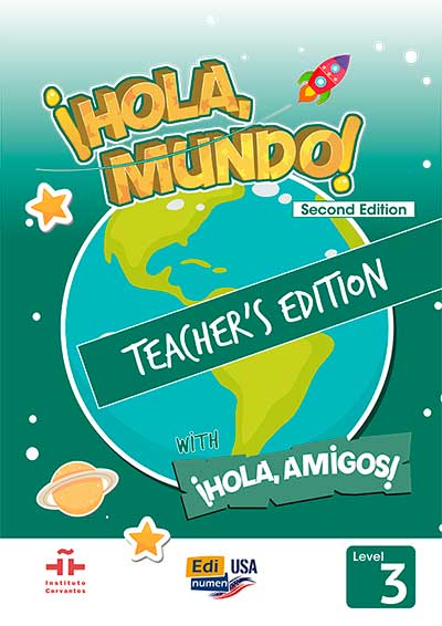 ¡Hola, Mundo! (2nd Ed.) Level 3 -Teacher’s Edition