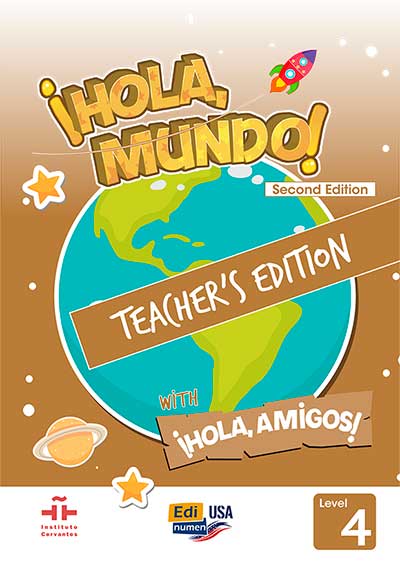 ¡Hola, Mundo! (2nd Ed.) Level 4 -Teacher’s Edition