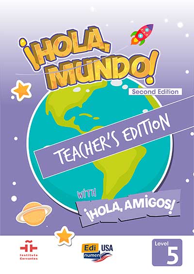 ¡Hola, Mundo! (2nd Ed.) Level 5 -Teacher’s Edition