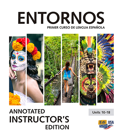 Entornos Units 10-18 – Annotated Instructor’s Edition